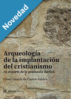Arqueología de la implantación del cristianismo en el norte de la península ibérica