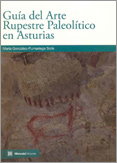 Guía del Arte Rupestre Paleolítico en Asturias